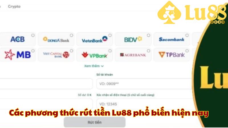 Hướng dẫn quy trình rút tiền Lu88 từng phương thức