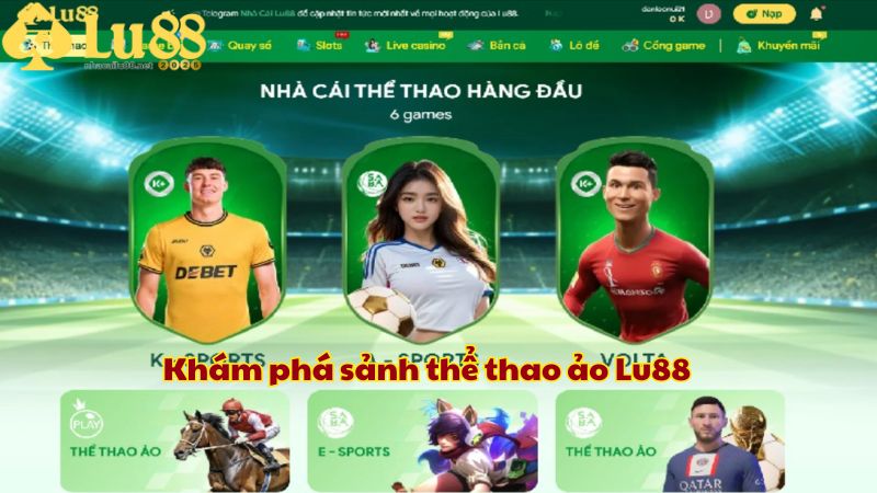 Khám phá sảnh thể thao ảo Lu88